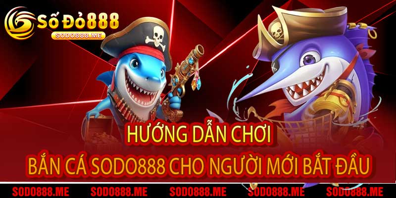 bắn cá Sodo888
