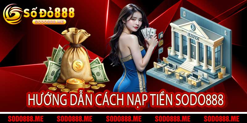 Nạp Tiền Sodo888